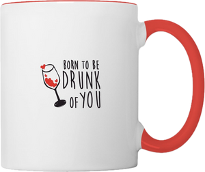 DRUNK OF YOU Mug