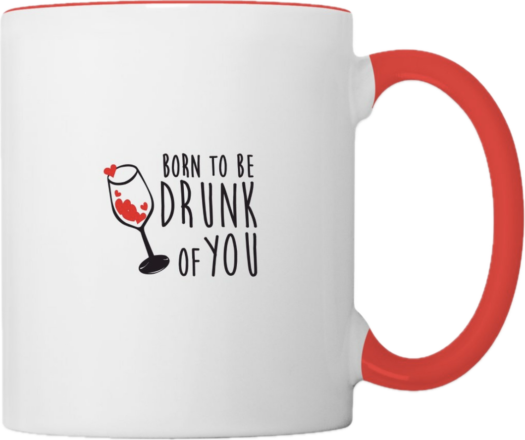 DRUNK OF YOU Mug